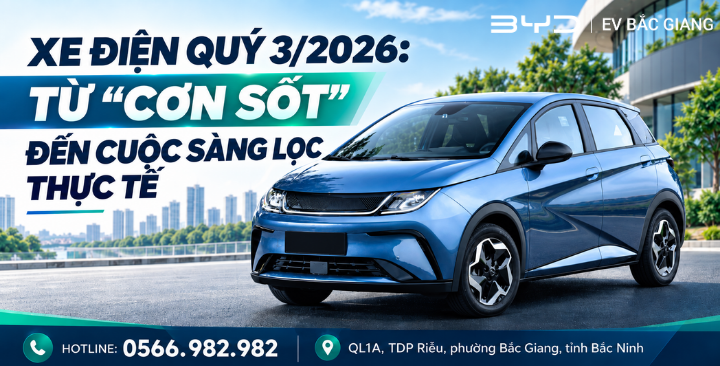 THỊ TRƯỜNG XE ĐIỆN Q3/2026 ĐÃ ĐẾN GIAI ĐOẠN SÀNG LỌC ?